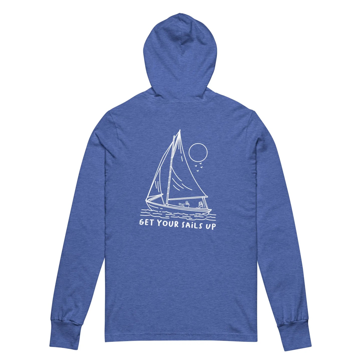 Get Your Sails Up Hooded Long Sleeve (Unisex) - Coastal Journeyz