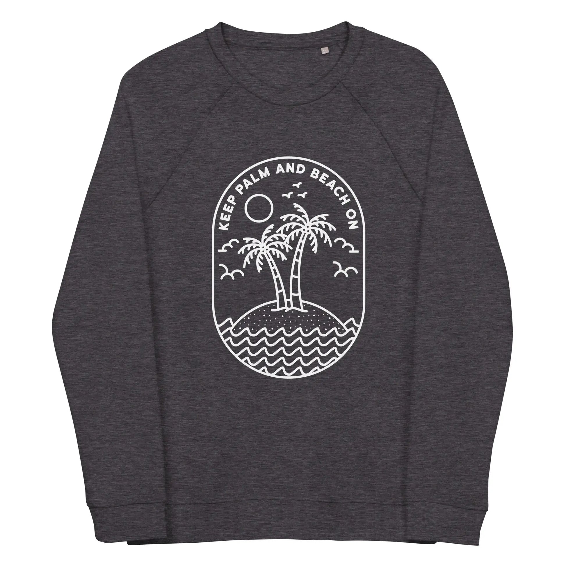 Keep Palm and Beach On Raglan Sweatshirt (Unisex) - Coastal Journeyz