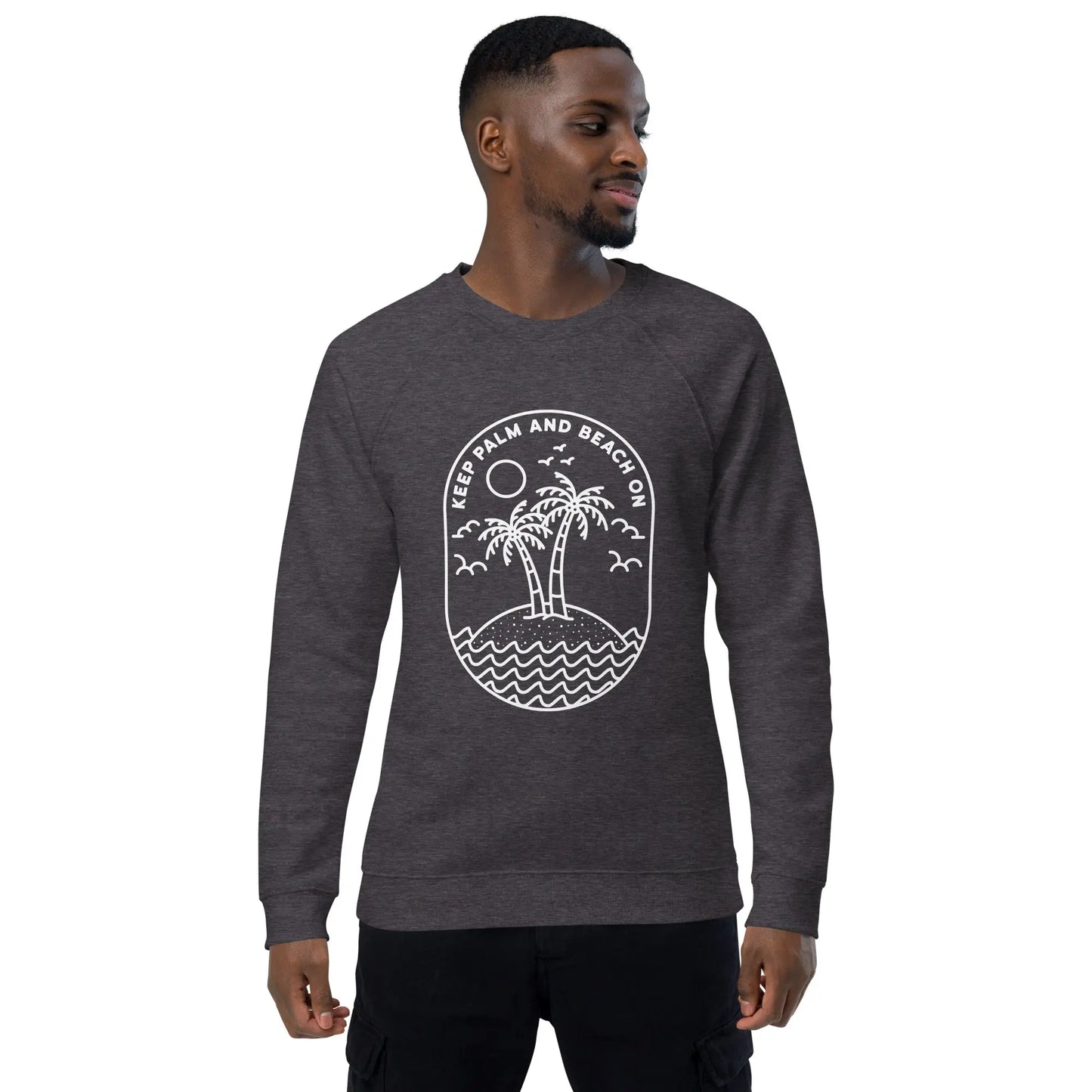 Keep Palm and Beach On Raglan Sweatshirt (Unisex) - Coastal Journeyz