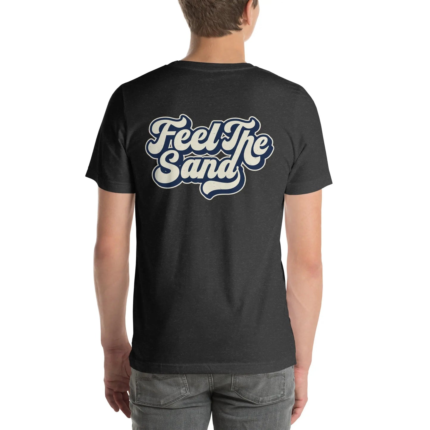 Feel The Sand (Unisex) - Coastal Journeyz