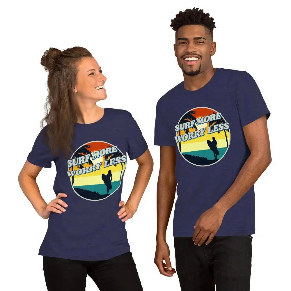 Surf More Worry Less with this Coastal Adult Unisex T-Shirt - Coastal Journeyz2171804_8481