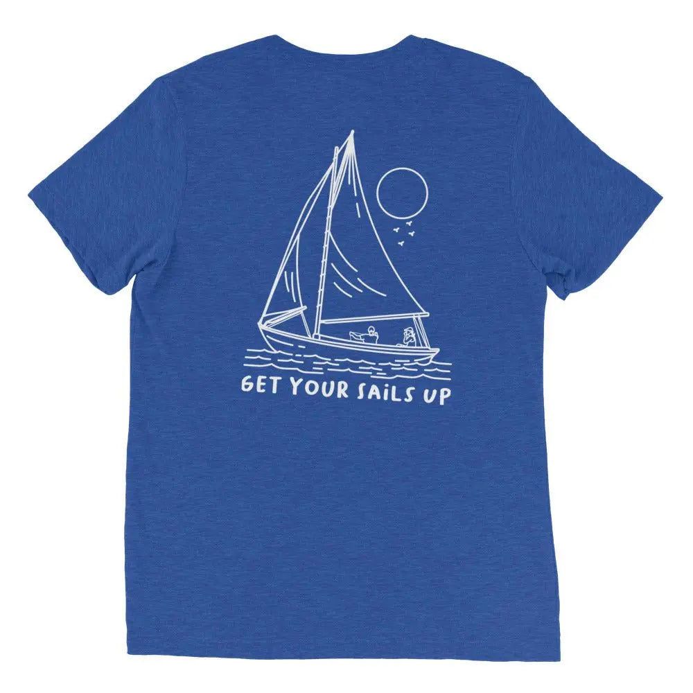 Get Your Sails Up (Unisex) - Coastal Journeyz6549711_6600